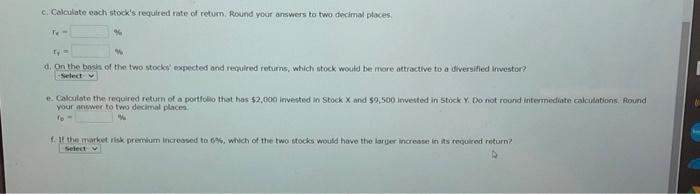 1.0, and a 30% standard deviation of expected returns. Stock Y has