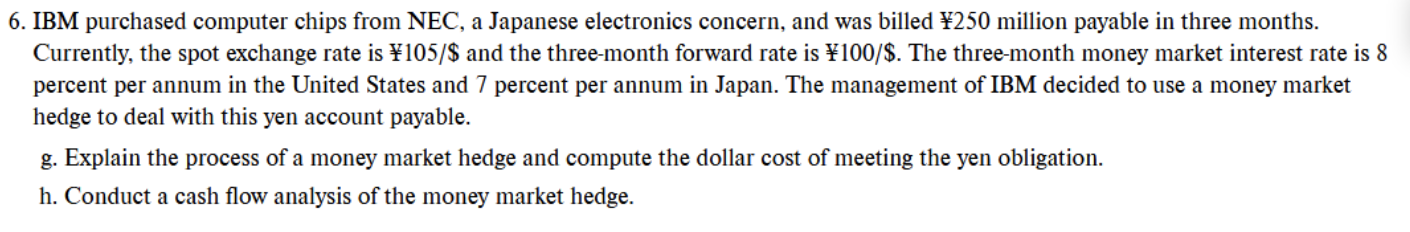 6. IBM purchased computer chips from NEC, a Japanese electronics concern,