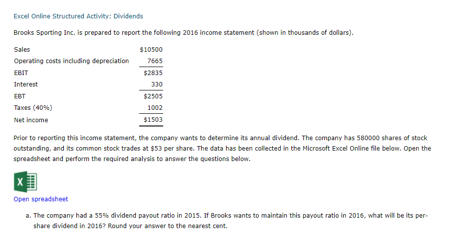 Excel Online Structured Activity: Dividends Brooks Sporting Inc. is prepared to