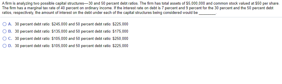  A firm is analyzing two possible capital structures30 and 50 percent