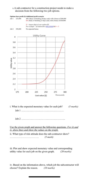  D=9 L. A sub-contractor for a construction project needs to make