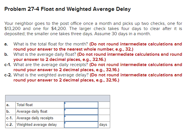  Problem 27-4 Float and Weighted Average Delay a. Your neighbor goes