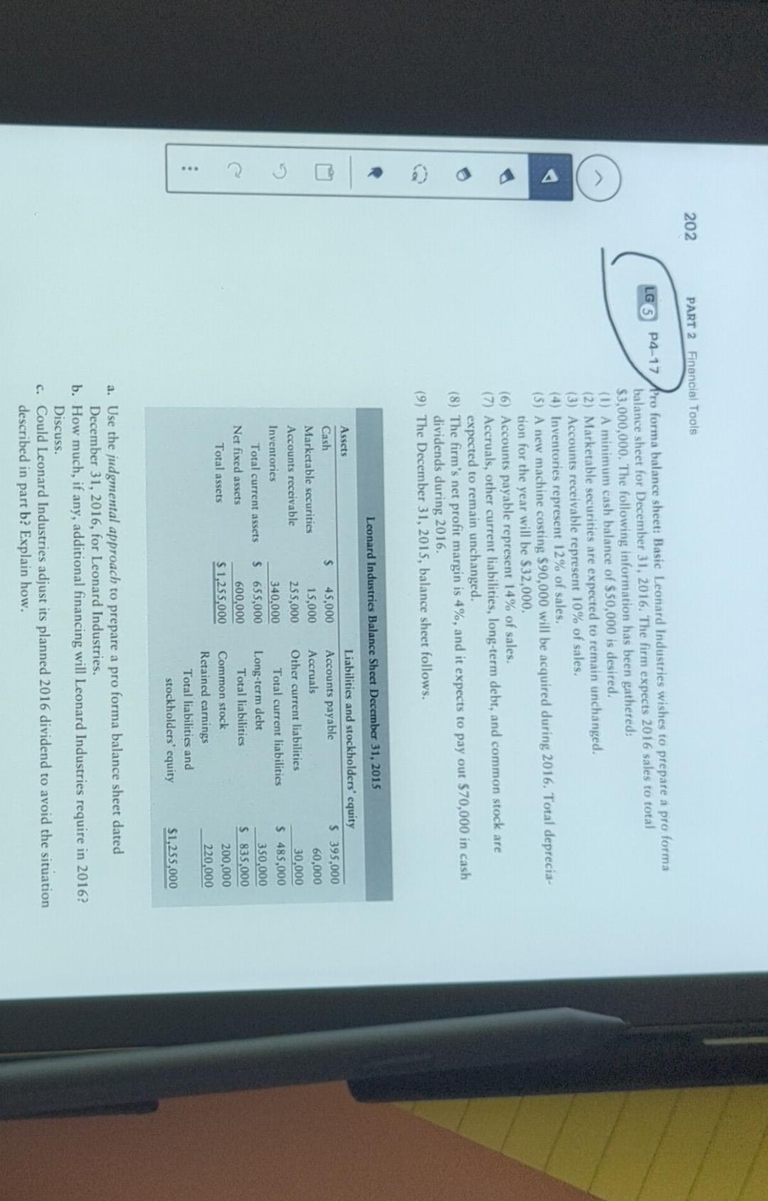  7 Pro forma balance sheet: Basic Leonard Industries wishes to prepare