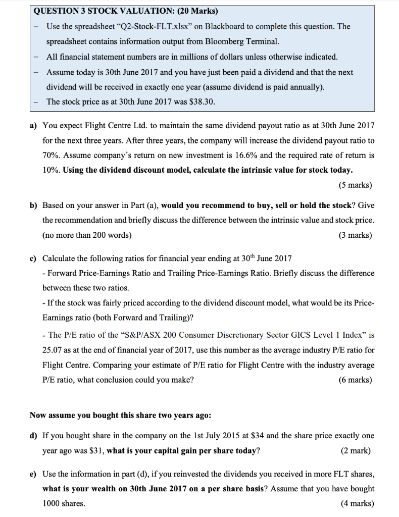 QUESTION 3 STOCK VALUATION: (20 Marks) - Use the spreadsheet Q2-Stock-FLT.xlsx
