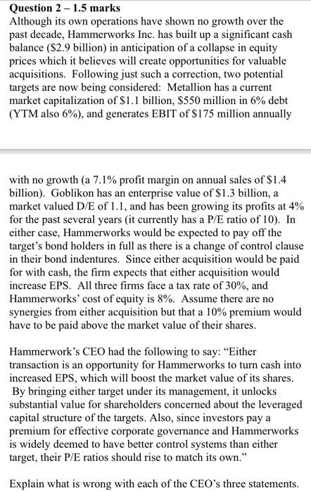  Question 2 - 1.5 marks Although its own operations have shown