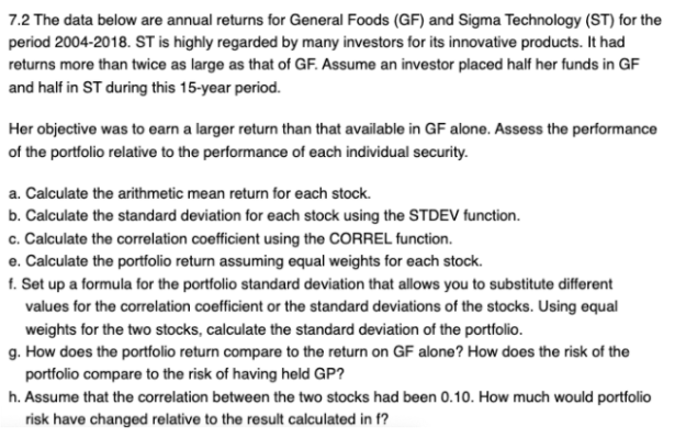 Complete Spreadsheet Exercise 7.2 7.2 The data below are annual returns for