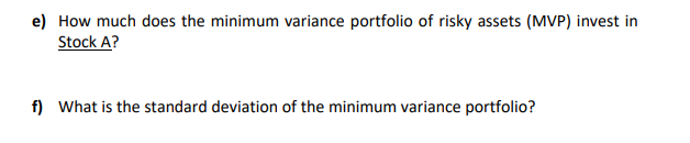 two stocks, A and B. Here is some information about these assets: