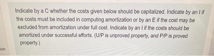  Indicate by a C whether the costs given below should be