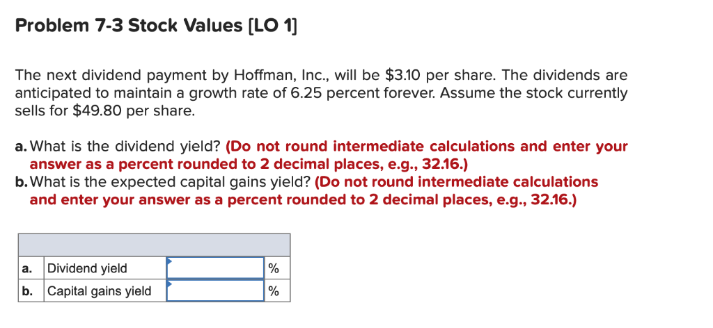  Problem 7-3 Stock Values (LO 1] The next dividend payment by