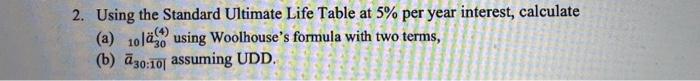 help! 2. Using the Standard Ultimate Life Table at 5% per year