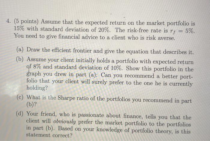 please step by step 4. (5 points) Assume that the expected return