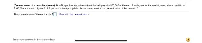 pay him 170.000 at the end of each year for the years,