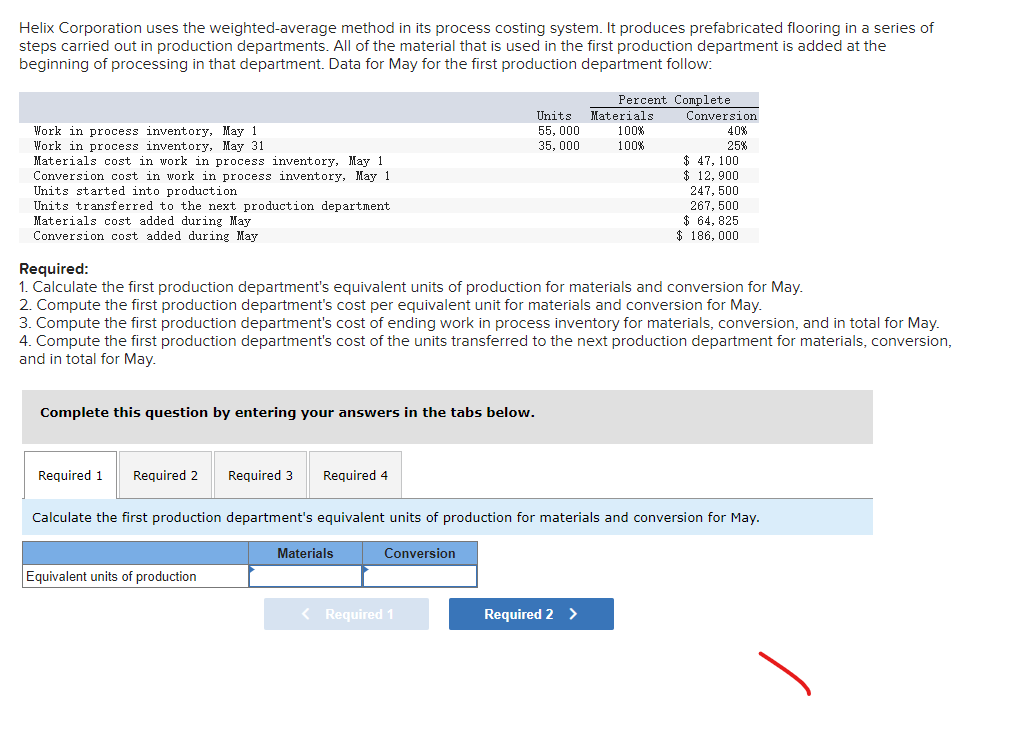  Helix Corporation uses the weighted average method in its process costing