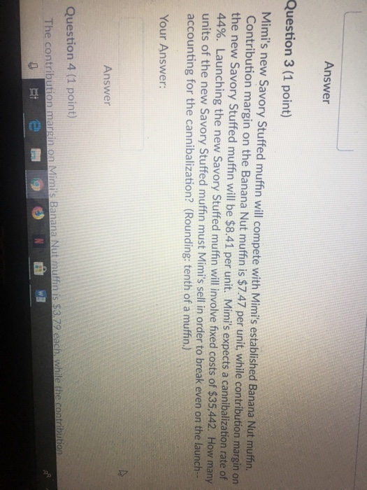  I need help with this question. Answer Question 3 (1 point)