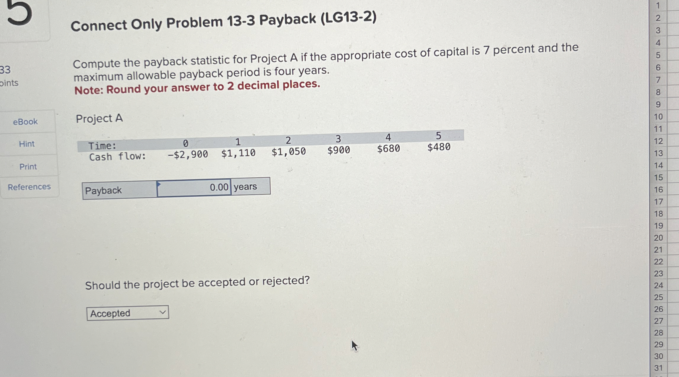  Connect Only Problem 13-3 Payback (LG13-2) Compute the payback statistic for