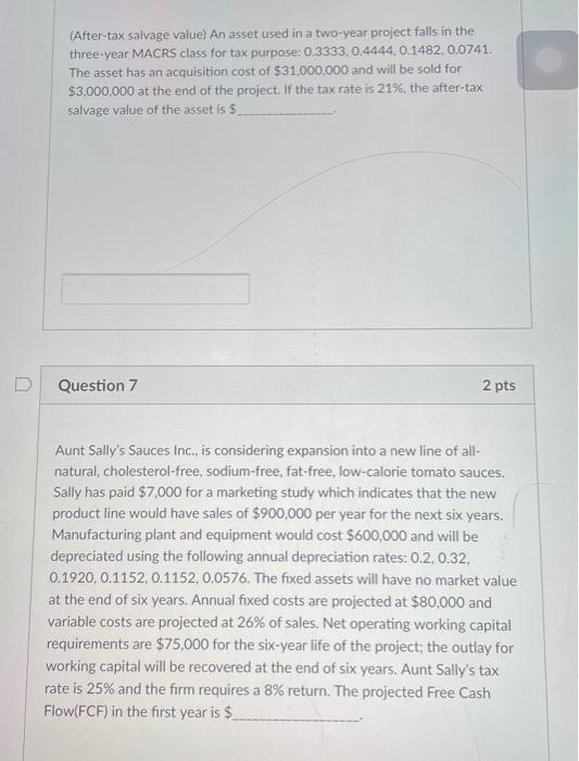 please help asap! with complete answer! (After-tax salvage value) An asset used
