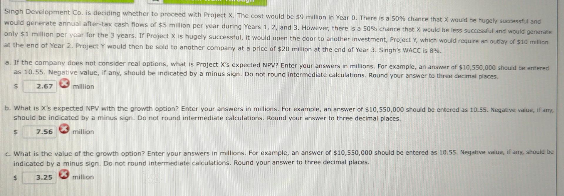 please show your work and explain thank you! Singh Development Co.