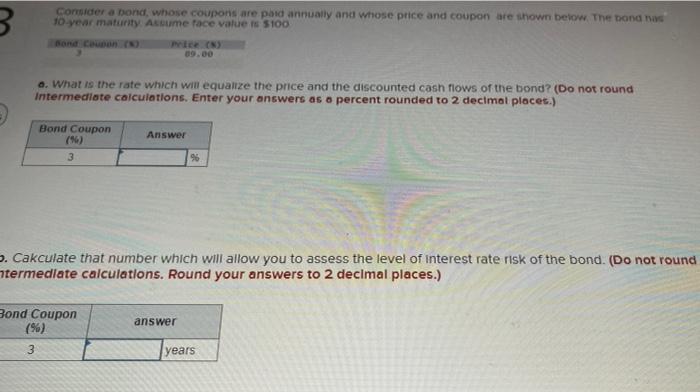  89 B. Consider a bond, whose coupons are paid annually and