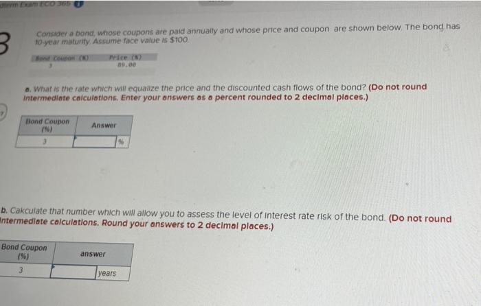 whose price and coupon are shown below. The Dond nas 10-year maturity.
