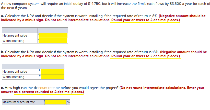 Please please answer all three parts!!! A new computer system will