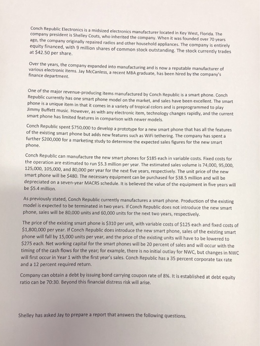  Conch Republic Electronics is a midsized electronics manufacturer located in Key