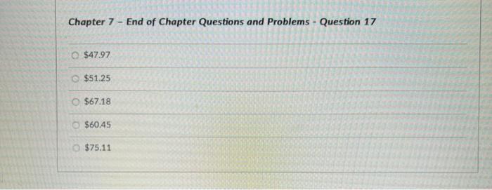  Chapter 7 End of Chapter Questions and Problems - Question 17