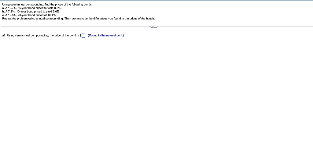  Please help with parts A, B, And C Using semiannual compounding,