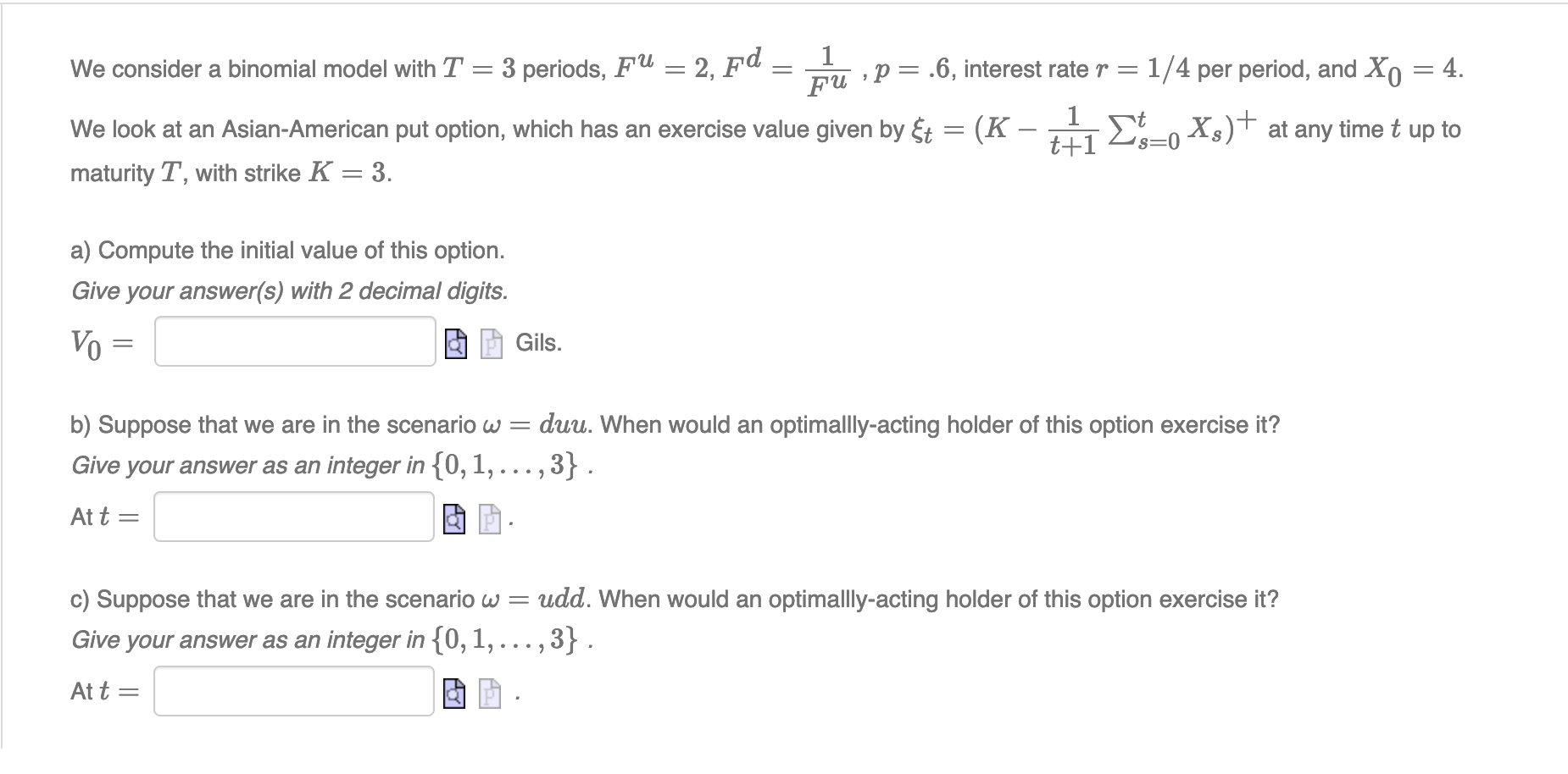  We consider a binomial model with T = 3 periods, Fu