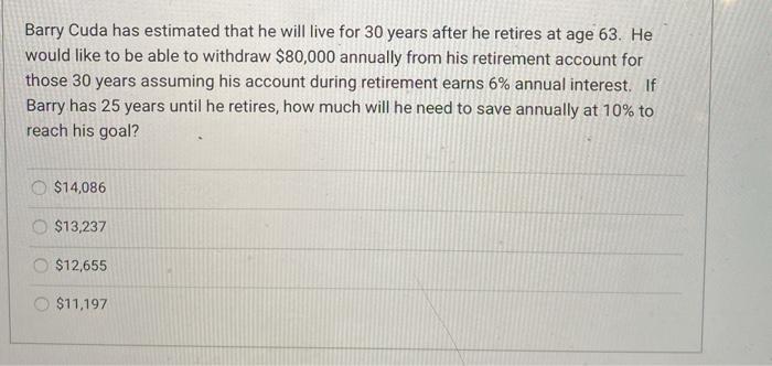  Barry Cuda has estimated that he will live for 30 years