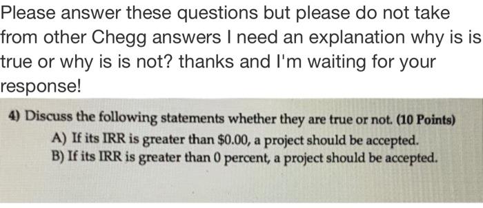 do not copy answer from other chegg solutions! Please answer these questions