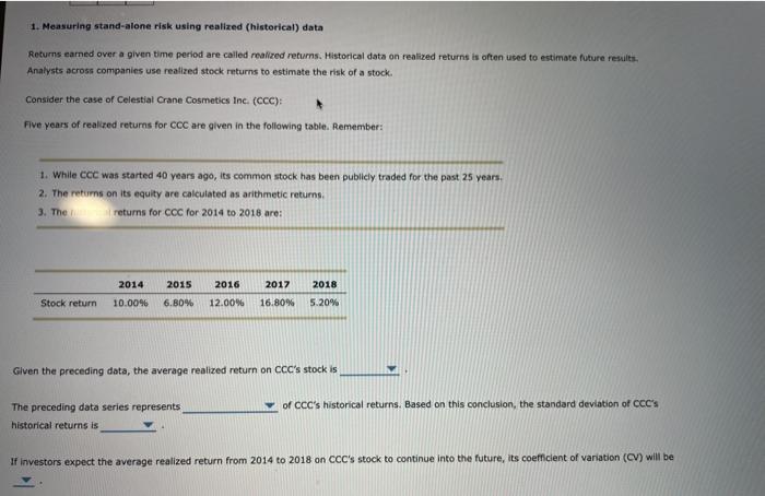  1. Measuring stand-alone risk using realized (historical) data Returns earned over