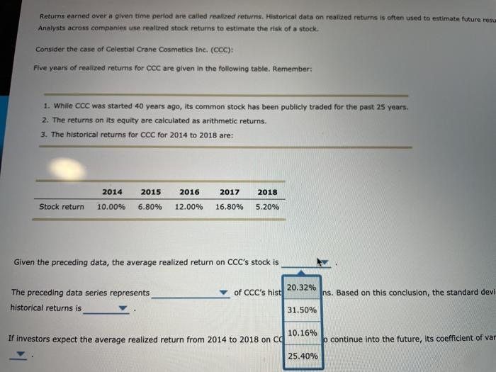 a given time period are called realized returns. Historical data on realized