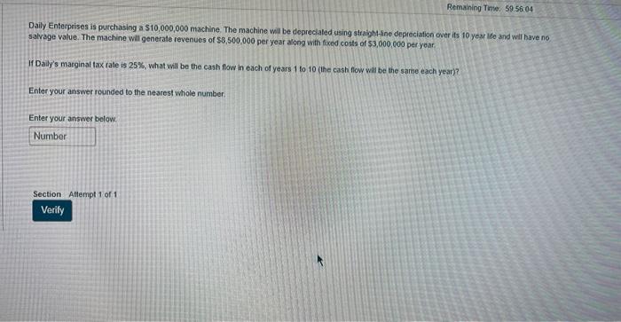  Daily Enterpises is purchasing a $10,000,000 machine. The machine wil be