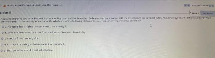  Moving to another question will save the response Out 23 estion