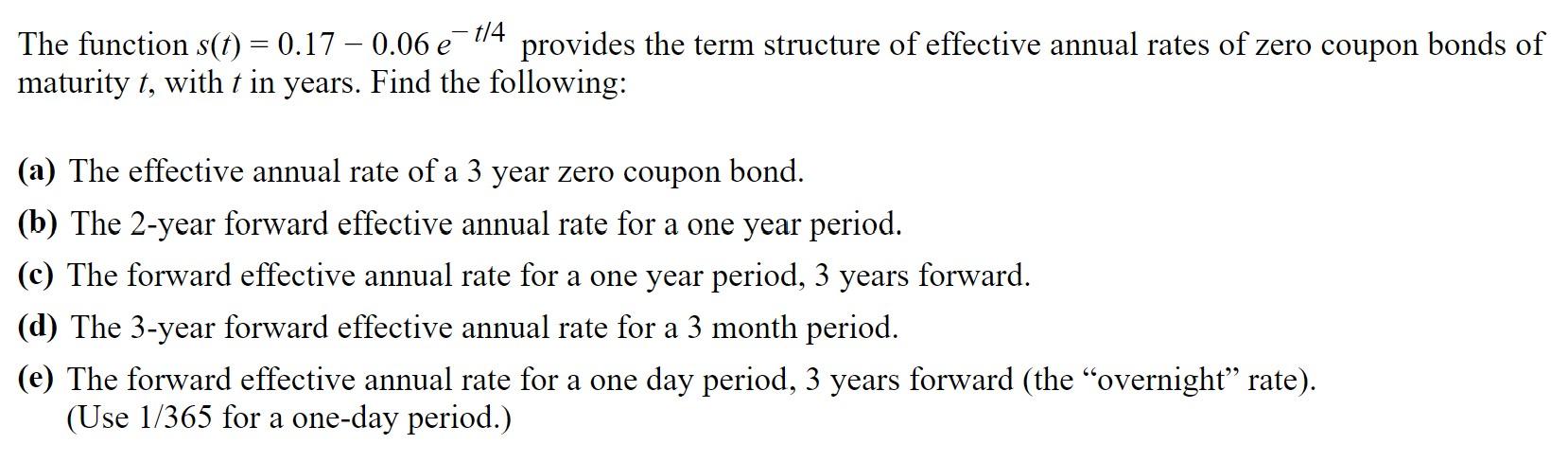  t/4 The function s(t) = 0.17 0.06 e provides the term