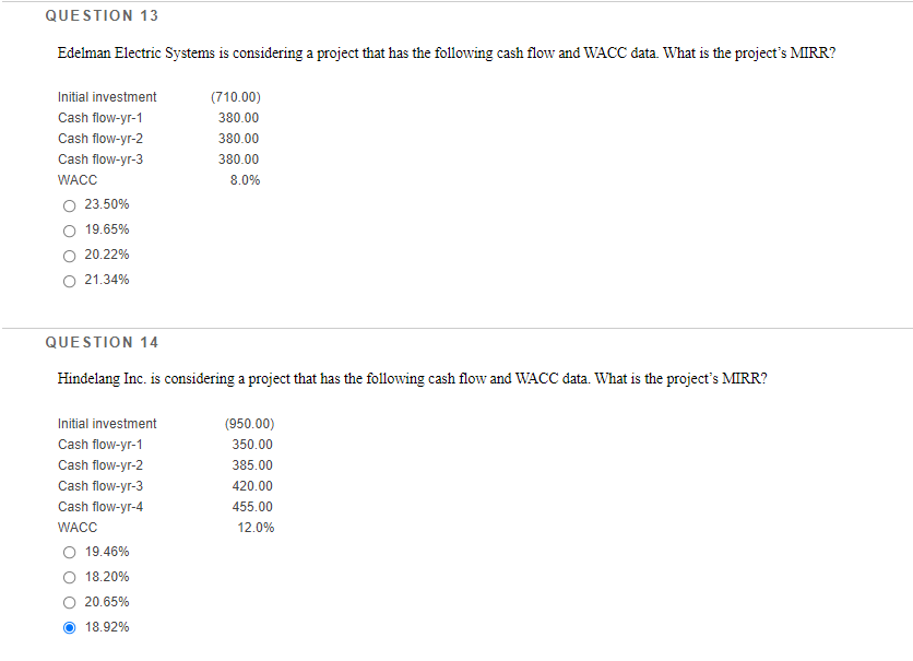 QUESTION 13 Edelman Electric Systems is considering a project that has