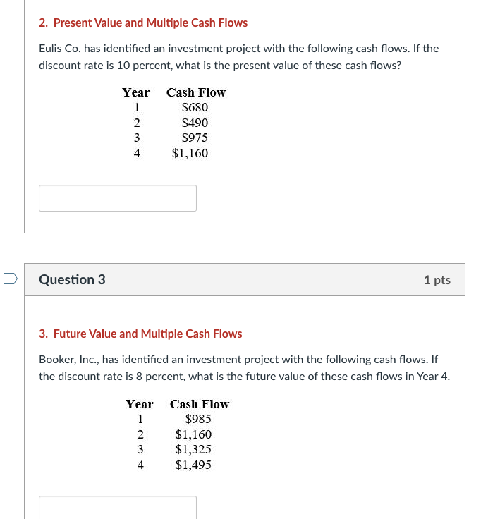  2. Present Value and Multiple Cash Flows Eulis Co. has identified