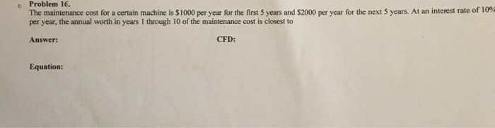 please add the cash flow diagram as well b Problem 1. The