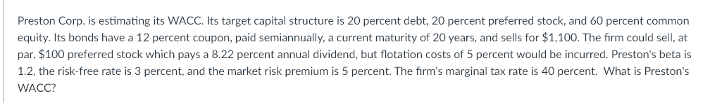WACC. It is operating at its optimal capital structure. Its outstanding bonds