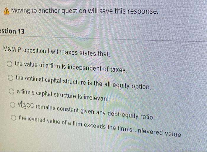  A Moving to another question will save this response. estion 13