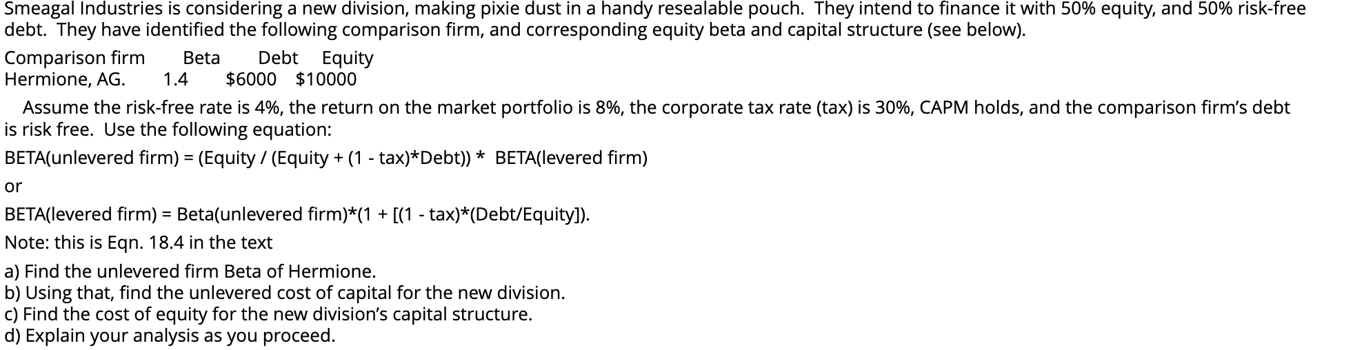 Smeagal Industries is considering a new division, making pixie dust in