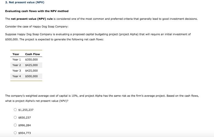  2. Net present value (NPV) Evaluating cash flows with the NPV
