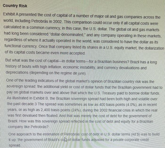 high and uncompetitive cost of capital. Despite being widely considered the global