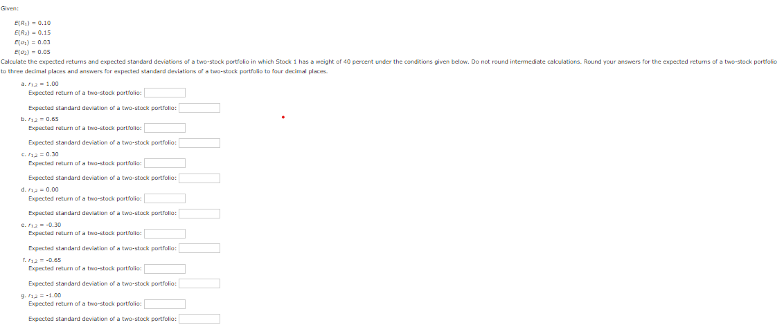 q Given: E(R2) = 0.10 E(R2) = 0.15 E(0) = 0.03 E(02)