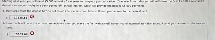  Starting next year, you will need $5,000 annually for 4 years