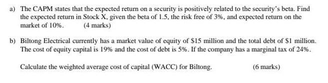 a) The CAPM states that the expected return on a security