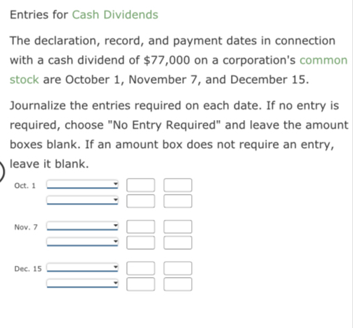  Entries for Cash Dividends The declaration, record, and payment dates in
