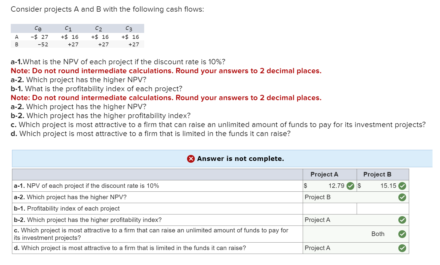 need help answering b-1 Consider projects A and B with the following
