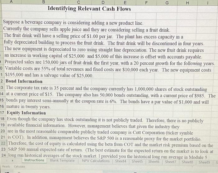 the initial cash flows today Column D through G are the operating