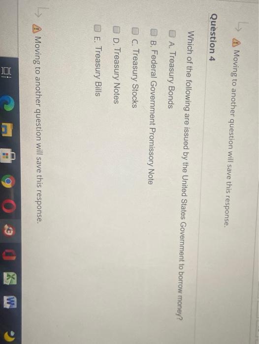  A Moving to another question will save this response. Question 4